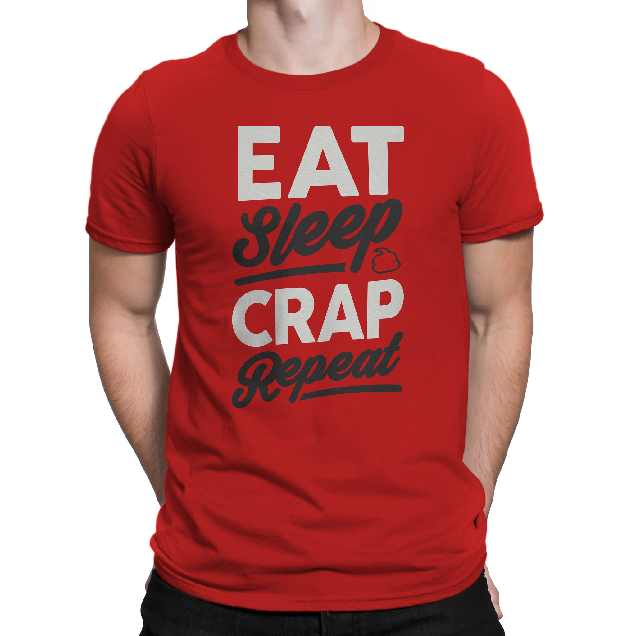 Eat Sleep Crap Repeat Red T-Shirt (White/Black)