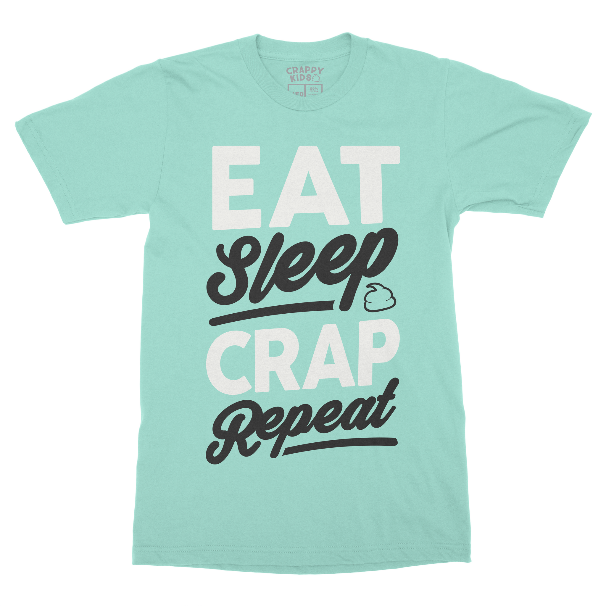 Eat Sleep Crap Repeat T-Shirt (Seafoam)