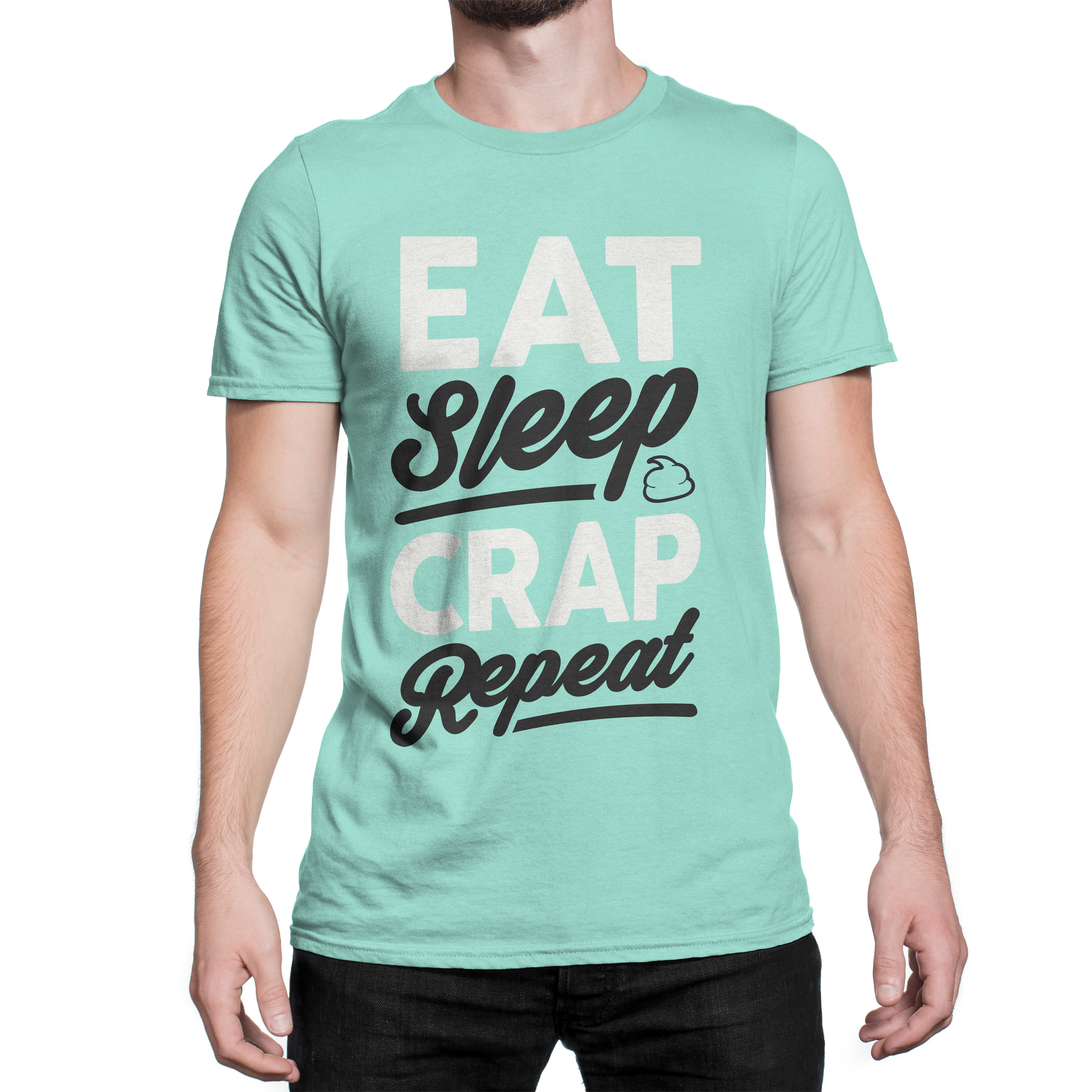Eat Sleep Crap Repeat T-Shirt (Seafoam)