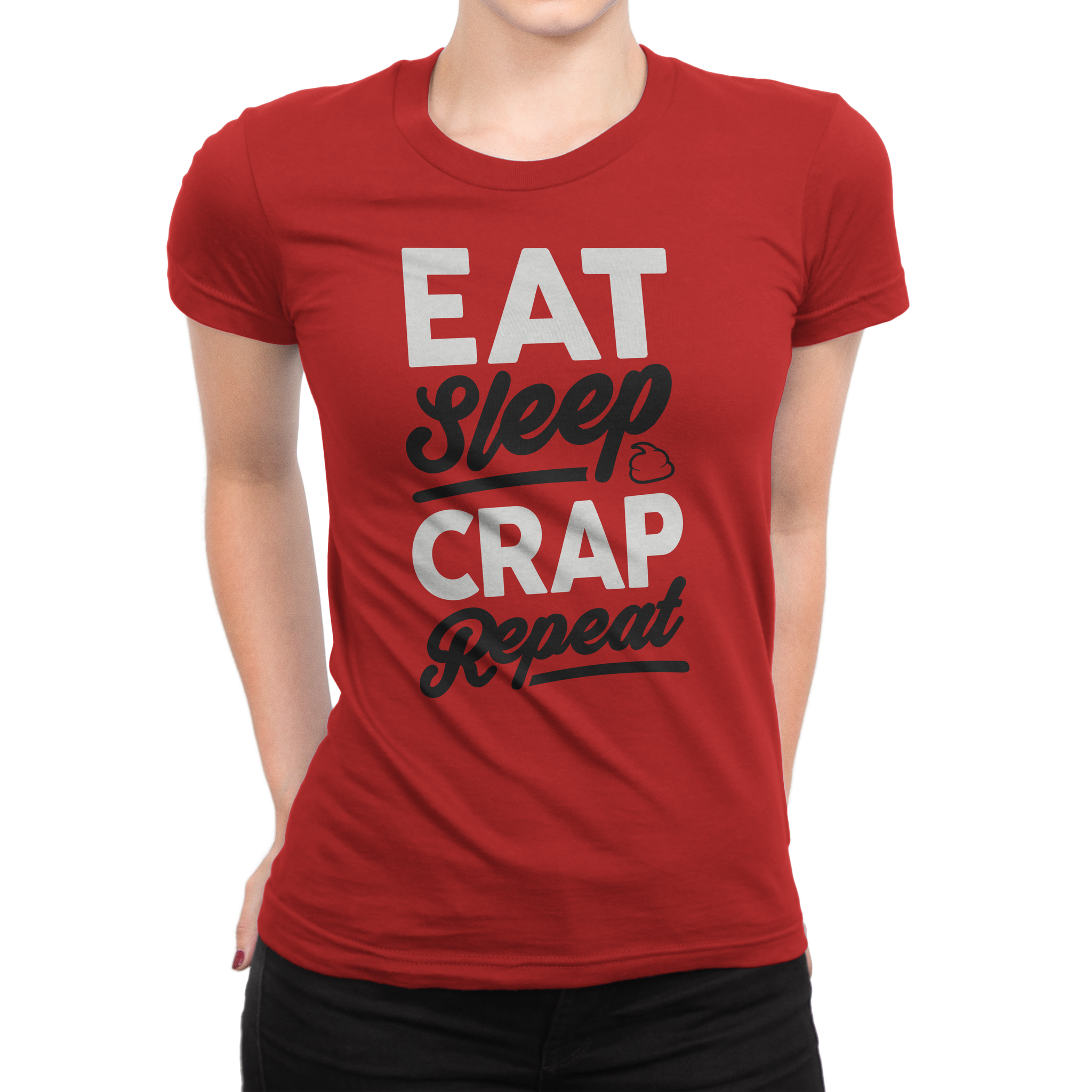 Eat Sleep Crap Repeat Red T-Shirt (White/Black)
